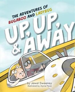 The Adventures of Bugaboo and Ladybug: Up, Up, and Away!