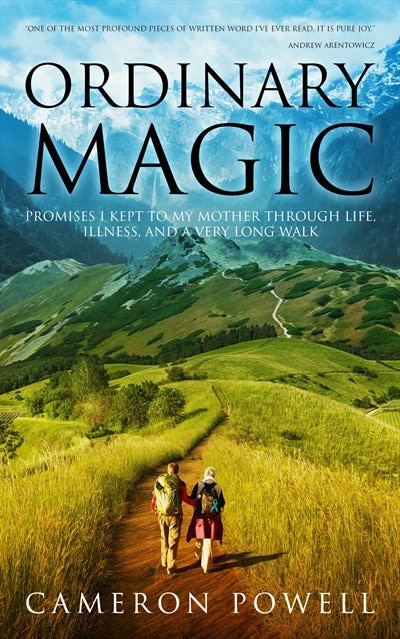 Couverture_Ordinary Magic: Promises I Kept My Mother Through Life, Illness, and a Very Long Walk