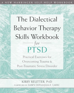 Couverture_The Dialectical Behavior Therapy Skills Workbook For Ptsd
