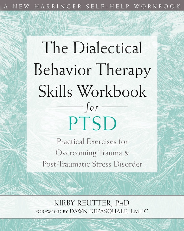 Couverture_The Dialectical Behavior Therapy Skills Workbook For Ptsd