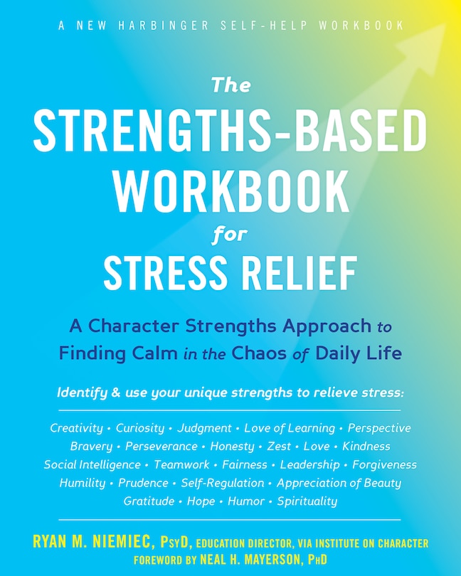 Front cover_The Strengths-based Workbook For Stress Relief