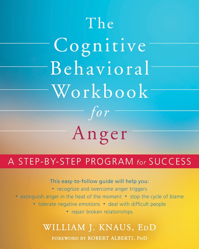 Front cover_The Cognitive Behavioral Workbook For Anger