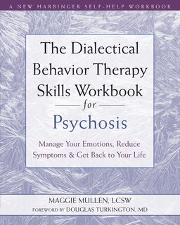 Couverture_The Dialectical Behavior Therapy Skills Workbook For Psychosis