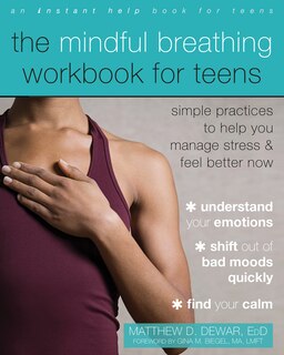 Front cover_The Mindful Breathing Workbook For Teens