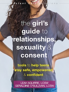 Front cover_The Girl's Guide to Relationships, Sexuality, and Consent