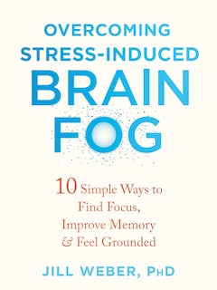 Front cover_Overcoming Stress-Induced Brain Fog