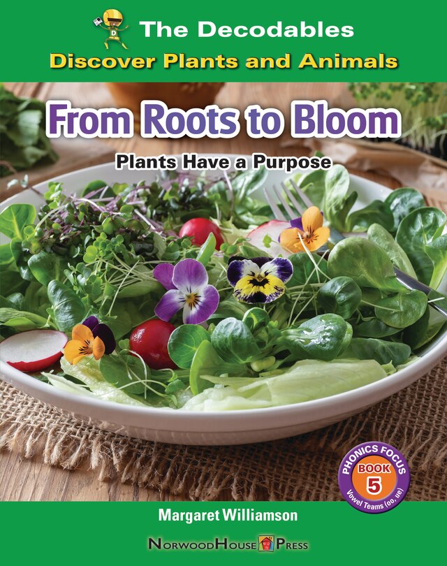 Front cover_From Roots to Bloom: Plants Have a Purpose