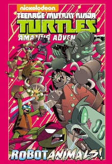 Couverture_Teenage Mutant Ninja Turtles Amazing Adventures: Robotanimals!