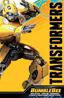 Front cover_Transformers Bumblebee Movie Prequel: From Cybertron With Love