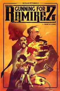 Gunning For Ramirez: Silent As A Grave by Nicolas Petrimaux