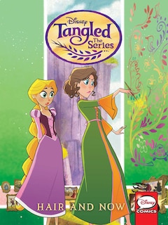 Couverture_Tangled: The Series - Hair And Now