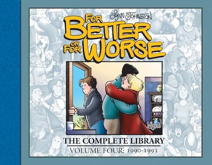 For Better Or For Worse: The Complete Library, Vol. 4