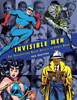 Front cover_Invisible Men: The Trailblazing Black Artists Of Comic Books