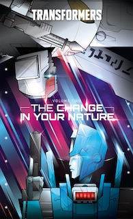 Front cover_Transformers, Vol. 2: The Change In Your Nature