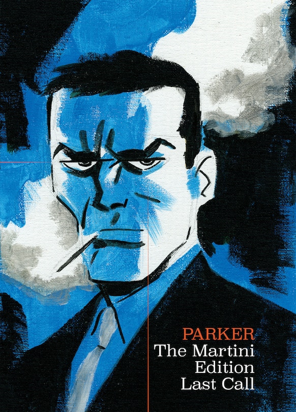 Front cover_Richard Stark's Parker: The Martini Edition - Last Call