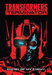 Transformers Vs. The Terminator by Tom Waltz