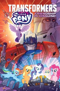 Front cover_My Little Pony/transformers: Friendship In Disguise
