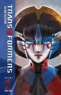 Transformers: The Idw Collection Phase Three, Vol. 1 by John Barber
