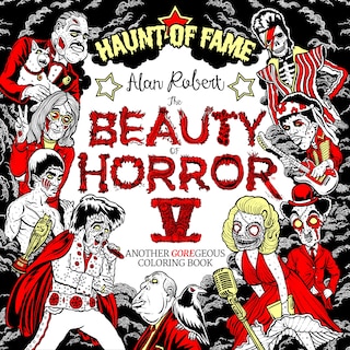 The Beauty Of Horror 5: Haunt Of Fame Coloring Book