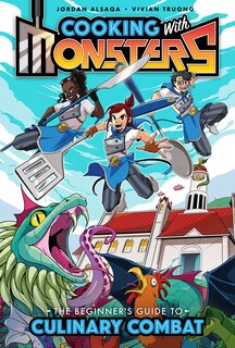 Front cover_Cooking with Monsters (Book One): The Beginner's Guide to Culinary Combat