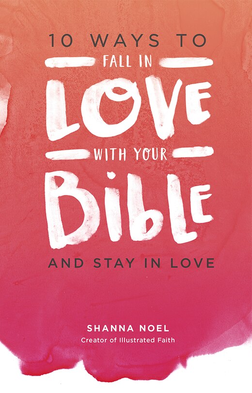 Front cover_10 Ways to Fall in Love with Your Bible
