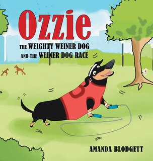 Front cover_Ozzie the Weighty Weiner Dog and the Weiner Dog Race