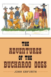 Front cover_The Adventures of the Buckaroo Dogs