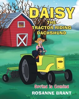 Front cover_Daisy the Tractor Riding Dachshund