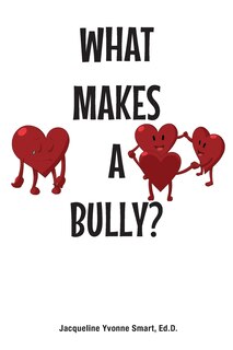 Front cover_What Makes a Bully?