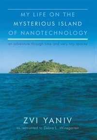 Front cover_My Life on the Mysterious Island of Nanotechnology
