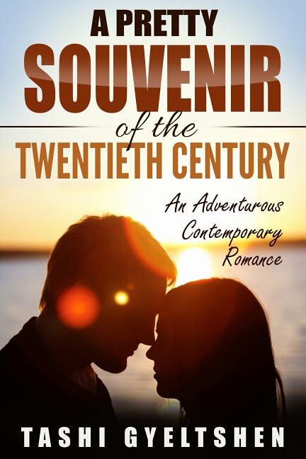 A Pretty Souvenir Of The Twentieth Century: An Adventurous Contemporary Romance