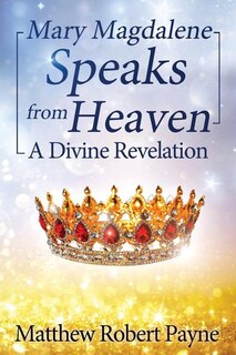 Front cover_Mary Magdalene Speaks from Heaven