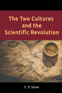Front cover_The Two Cultures And The Scientific Revolution