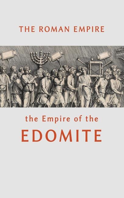 Front cover_The Roman Empire the Empire of the Edomite