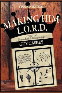 Front cover_Making Him L.O.R.D. (Second Edition)
