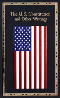 Couverture_The U.S. Constitution and Other Writings