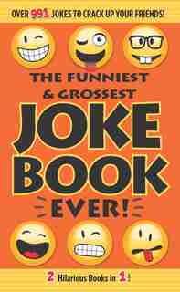 Funniest & Grossest Joke Book Ever! by Editors Of Portable Press