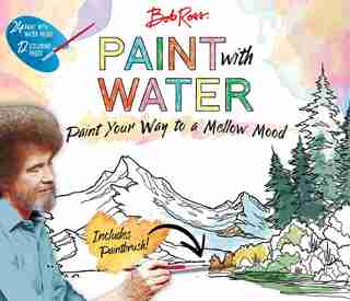 Bob Ross Paint With Water de Editors Of Thunder Bay Press