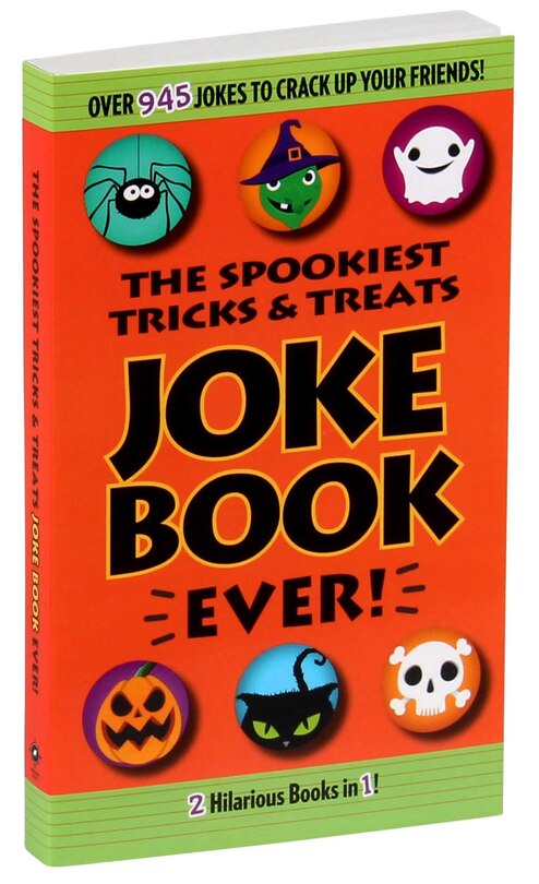 The Spookiest Tricks & Treats Joke Book Ever!