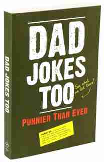 Dad Jokes Too: Punnier Than Ever by Editors Of Portable Press