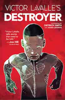 Victor LaValle's Destroyer by Victor Lavalle
