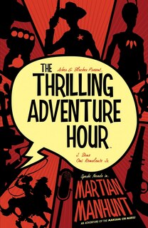 Front cover_The Thrilling Adventure Hour: Martian Manhunt