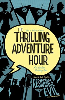 Couverture_The Thrilling Adventure Hour: Residence Evil