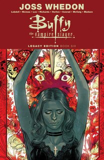 Front cover_Buffy the Vampire Slayer Legacy Edition Book Six