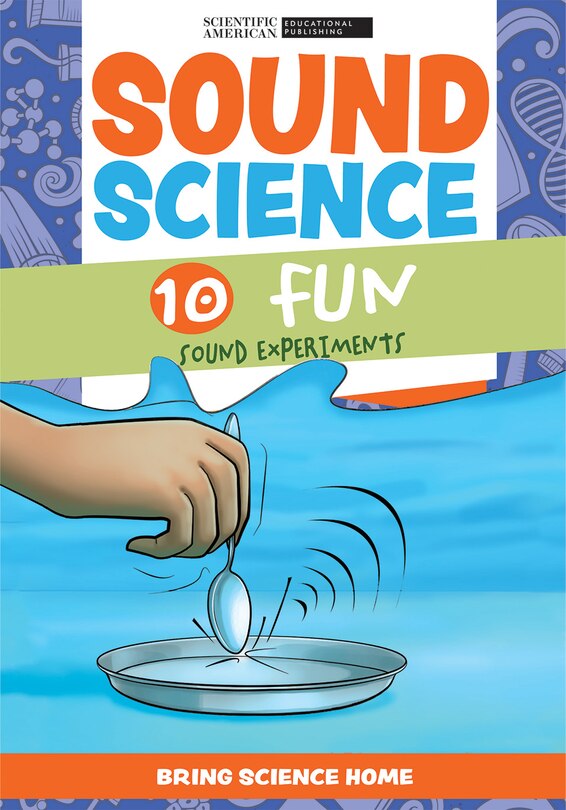 Sound Science: 10 Fun Sound Experiments
