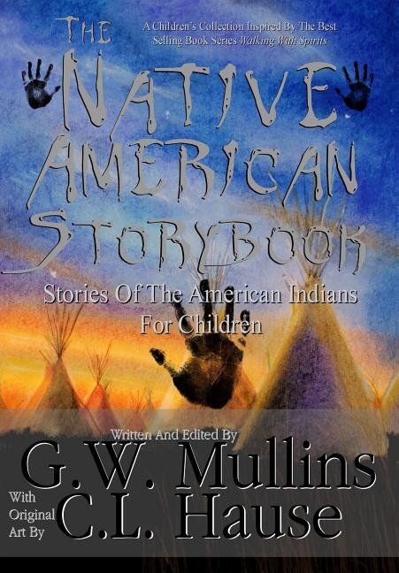 Front cover_The Native American Story Book Stories Of The American Indians For Children