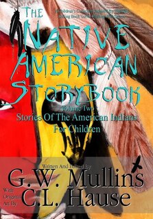 Front cover_The Native American Story Book Volume Two Stories Of The American Indians For Children