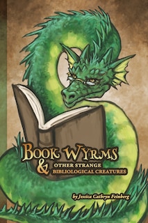 Couverture_Book Wyrms & Other Strange Bibliological Creatures