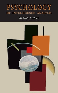 Front cover_Psychology Of Intelligence Analysis