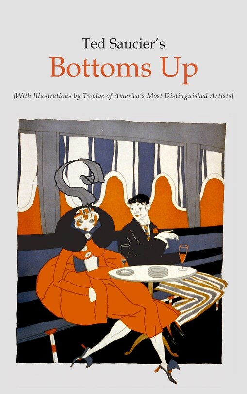 Front cover_Ted Saucier's Bottoms Up [With Illustrations by Twelve of America's Most Distinguished Artists]